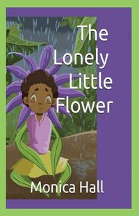 Cover image for The Lonely Little Flower