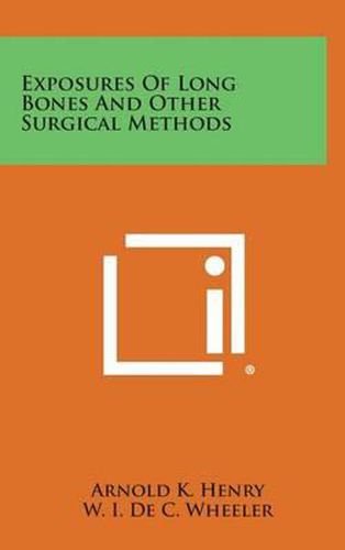 Exposures of Long Bones and Other Surgical Methods