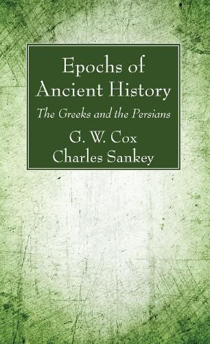 Epochs of Ancient History: The Greeks and the Persians