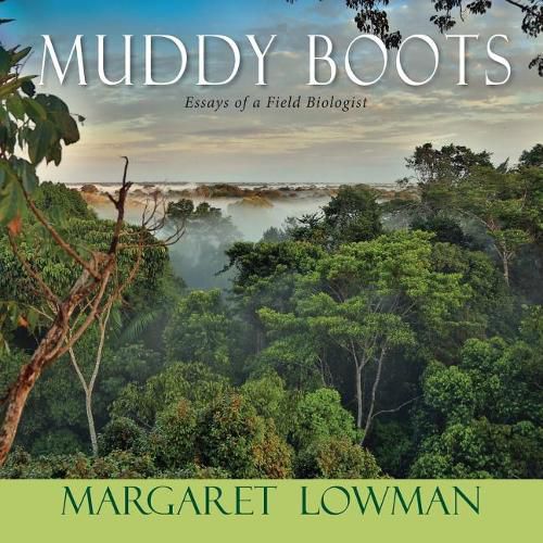 Cover image for Muddy Boots: Essays of a Field Biologist