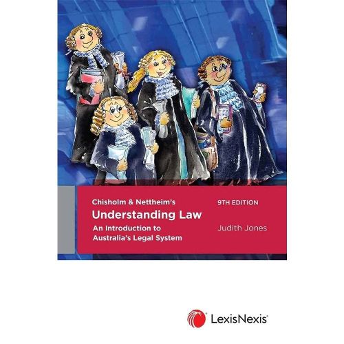 Cover image for Chisholm & Nettheim's Understanding Law: An Introduction To Australia's Legal System
