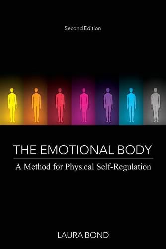 Cover image for The Emotional Body: A Method for Physical Self-Regulation