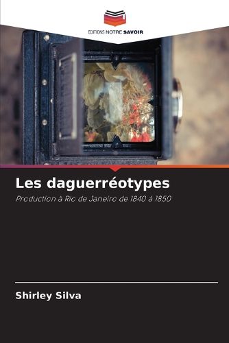 Cover image for Les daguerreotypes