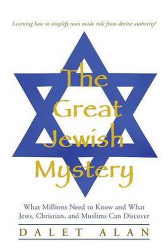 Cover image for The Great Jewish Mystery: What Millions Need to Know and What Jews, Christian, and Muslims Can Discover