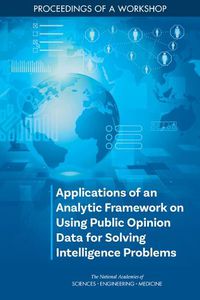 Cover image for Applications of an Analytic Framework on Using Public Opinion Data for Solving Intelligence Problems