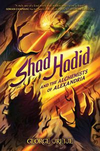 Cover image for Shad Hadid and the Alchemists of Alexandria