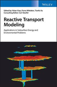 Cover image for Reactive Transport Modeling: Applications in Subsurface Energy and Environmental Problems