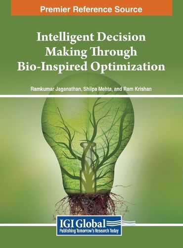 Cover image for Intelligent Decision Making Through Bio-Inspired Optimization