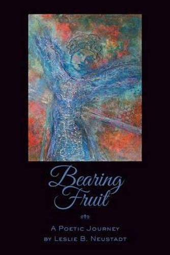 Cover image for Bearing Fruit: A Poetic Journey