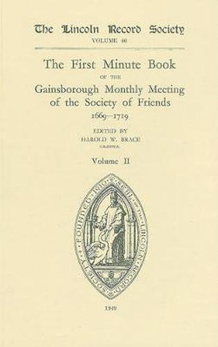 Cover image for First Minute Book of the Gainsborough Monthly Meeting of the Society of Friends, 1699-1719  II