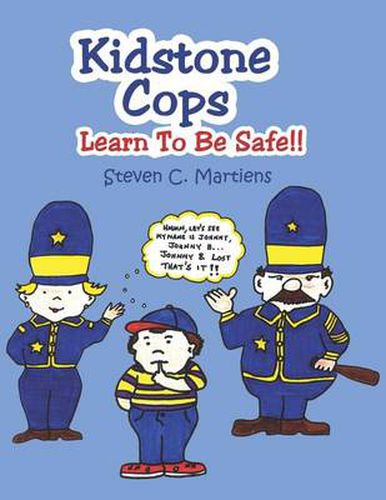 Cover image for Kidstone Cops: Learn To Be Safe!!