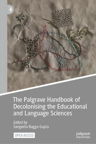 Cover image for The Palgrave Handbook of Decolonising the Educational and Language Sciences