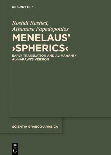 Cover image for Menelaus' >Spherics<: Early Translation and al-Mahani / al-Harawi's Version