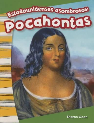 Estadounidenses asombrosos: Pocahontas (Amazing Americans: Pocahontas) (Spanish Version)