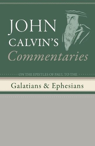 Commentaries on the Epistles of Paul to the Galatians and Ephesians