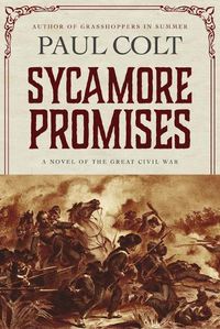 Cover image for Sycamore Promises: A Novel of the Great Civil War