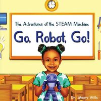 Cover image for Go, Robot, Go!