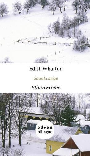 Cover image for Sous la Neige/Ethan Frome: English-French Side-By-Side