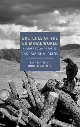 Cover image for Sketches of the Criminal World: Further Kolyma Stories