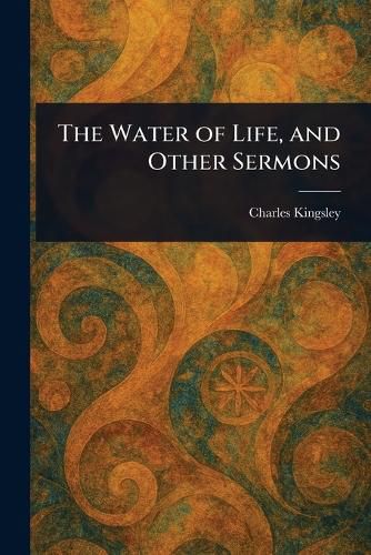 Cover image for The Water of Life, and Other Sermons