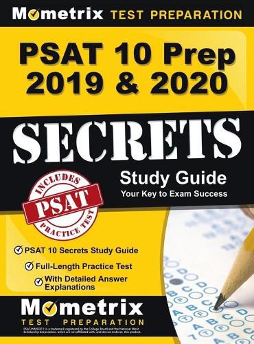 Cover image for PSAT 10 Prep 2019 & 2020 - PSAT 10 Secrets Study Guide, Full-Length Practice Test with Detailed Answer Explanations