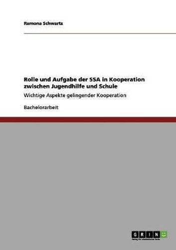 Cover image for Rolle und Aufgabe der SSA in Kooperation zwischen Jugendhilfe und Schule: Wichtige Aspekte gelingender Kooperation