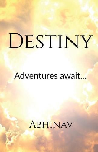 Destiny: Adventures Await...