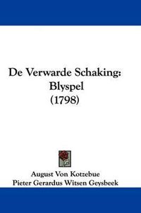 Cover image for de Verwarde Schaking: Blyspel (1798)