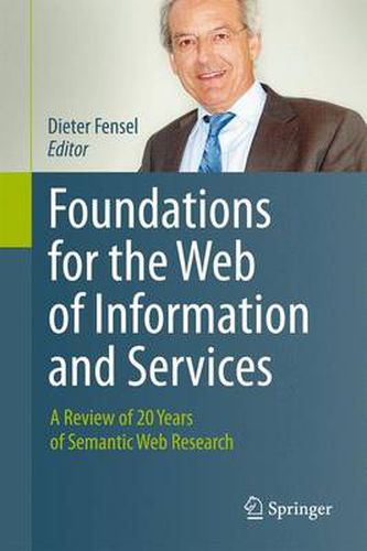 Cover image for Foundations for the Web of Information and Services: A Review of 20 Years of Semantic Web Research