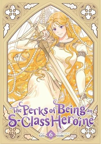 Cover image for The Perks of Being an S-Class Heroine, Vol. 6