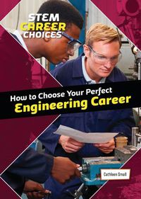 Cover image for How to Choose Your Perfect Engineering Career