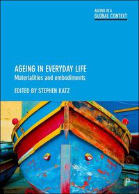 Cover image for Ageing in Everyday Life: Materialities and Embodiments