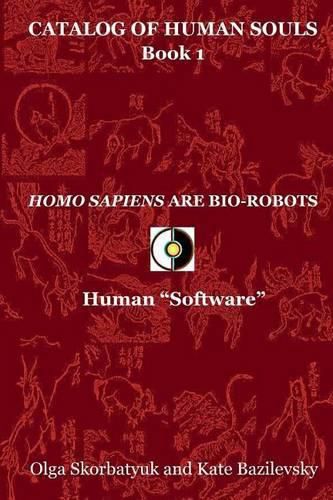 Cover image for Homo Sapiens Are Bio-Robots: Human  Software