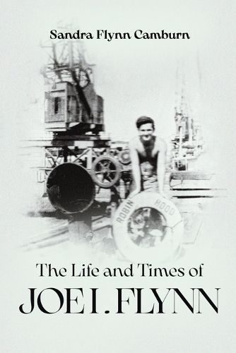 Cover image for The Life and Times of Joe I. Flynn