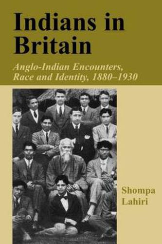 Cover image for Indians in Britain: Anglo-Indian Encounters, Race and Identity 1880-1930