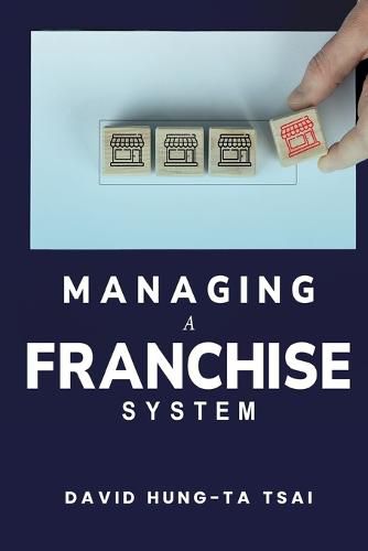 Cover image for Managing a Franchise System