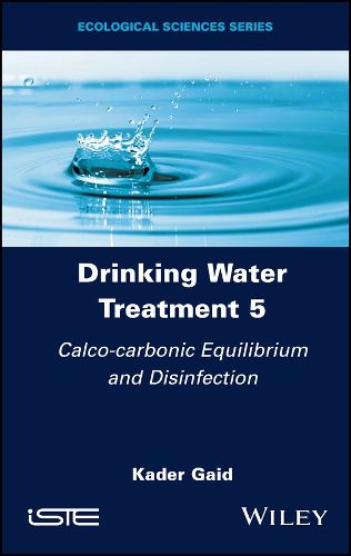 Cover image for Drinking Water Treatment, Calco-carbonic Equilibrium and Disinfection