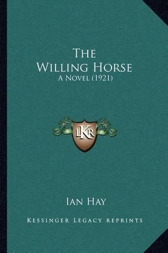 The Willing Horse: A Novel (1921)