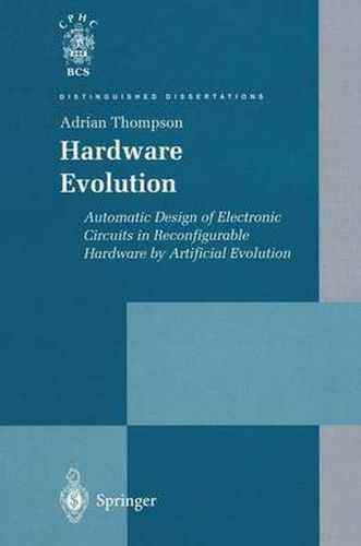 Cover image for Hardware Evolution: Automatic Design of Electronic Circuits in Reconfigurable Hardware by Artificial Evolution