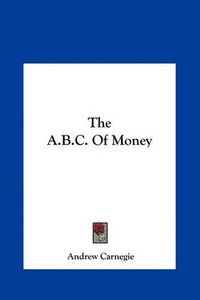 Cover image for The A.B.C. of Money