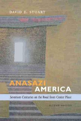 Cover image for Anasazi America: Seventeenth Centuries on the Road from Center Place