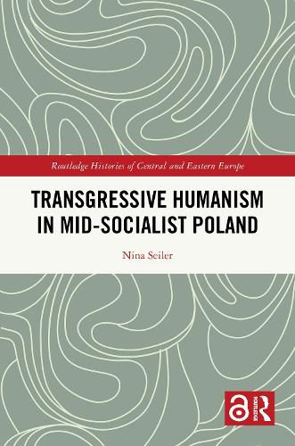 Cover image for Transgressive Humanism in Mid-Socialist Poland