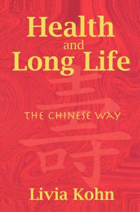 Cover image for Health and Long Life: The Chinese Way