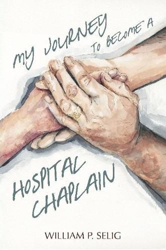 My Journey to Become a Hospital Chaplain