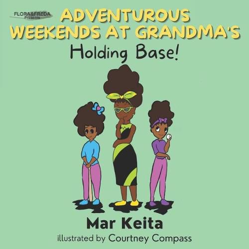 Cover image for Adventurous Weekends at Grandma's: Holding Base!