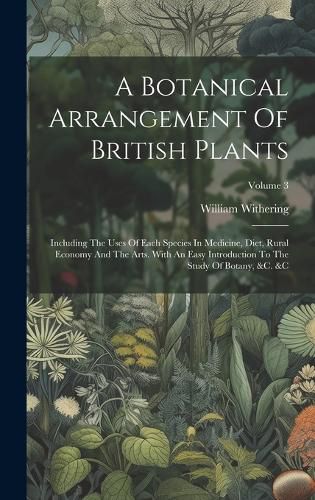Cover image for A Botanical Arrangement Of British Plants