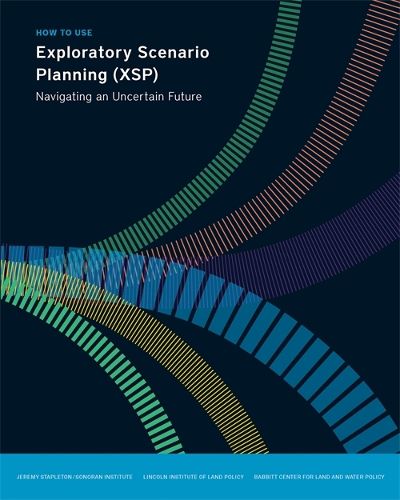 Cover image for How to Use Exploratory Scenario Planning (XSP) - Navigating an Uncertain Future