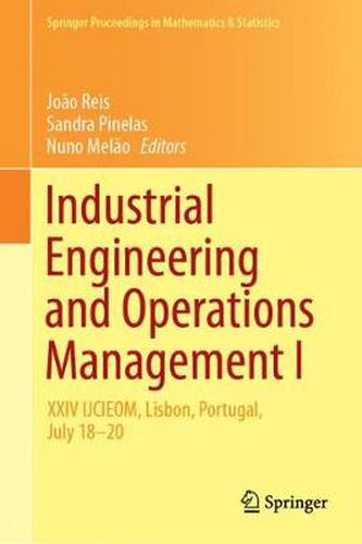 Cover image for Industrial Engineering and Operations Management I: XXIV IJCIEOM, Lisbon, Portugal, July 18-20