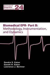 Cover image for Biomedical EPR - Part B: Methodology, Instrumentation, and Dynamics