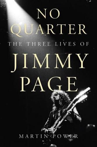 No Quarter: The Three Lives of Jimmy Page